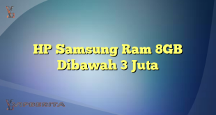 HP Samsung Ram 8GB Dibawah 3 Juta