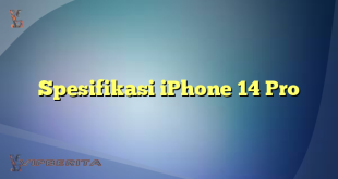 Spesifikasi iPhone 14 Pro